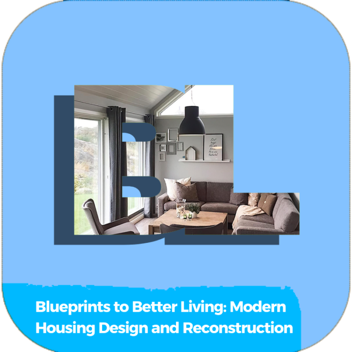 Blueprints to Better Living: Modern Housing Design and Reconstruction | Industry Specialized Training