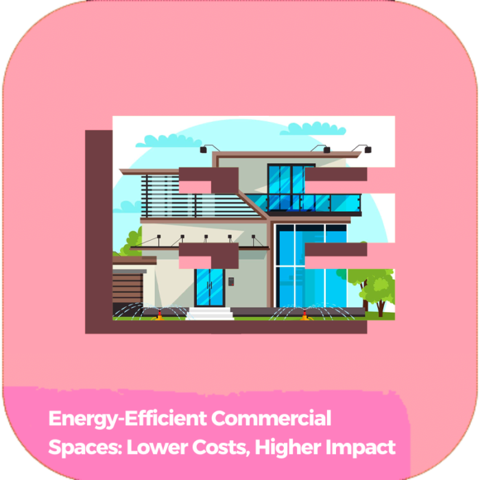 Energy-Efficient Commercial Spaces: Lower Costs, Higher Impact | Industry Specialized Training