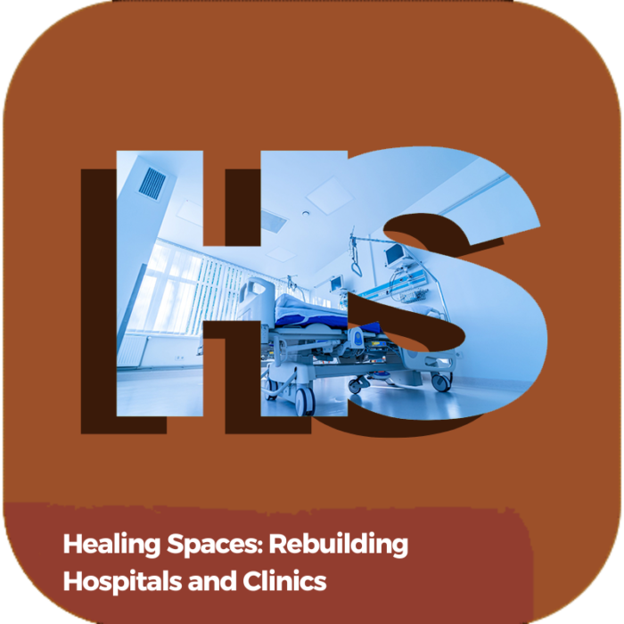 Healing Spaces: Rebuilding Hospitals and Clinics | Industry Specialized Training